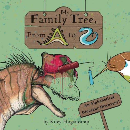 Dino Book: My Family Tree, From A to Z: An Alphabetical Dinosaur Discovery